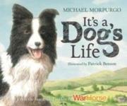 Morpurgo,  Michael: It&acute;s a Dog&acute;s Life