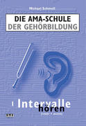 SCHMOLL, MICHAEL: Die AMA-Schule der Gehörbildung Mit CD