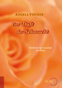 Fischer, Angela;Mayer, Eva: Der Duft der Sehnsucht