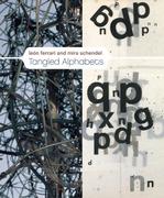 Perez-Oramas, Luis: Leon Ferrari and Mira Schendel: Tangled Alphabets
