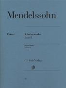 MENDELSSOHN BARTHOLDY, FELIX: Klavierwerke Band I