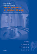 Parsch, Pius;Kramreiter, Robert: Neue Kirchenkunst im Geist der Liturgie