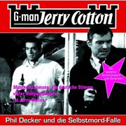 Cotton, Jerry: Jerry Cotton 06 - Phil Decker und die Selbstmordfalle