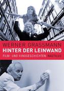 Grassmann, Werner: Hinter der Leinwand